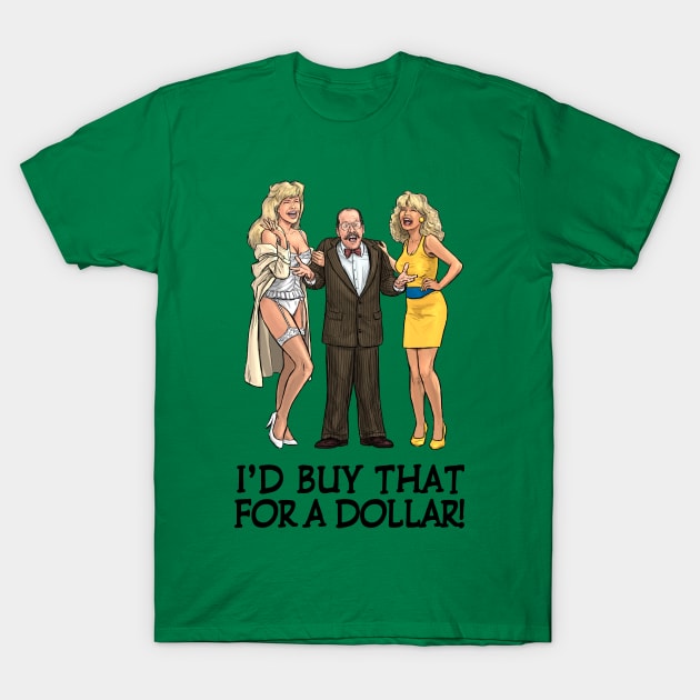 I'd Buy That For A Dollar T-Shirt by PreservedDragons